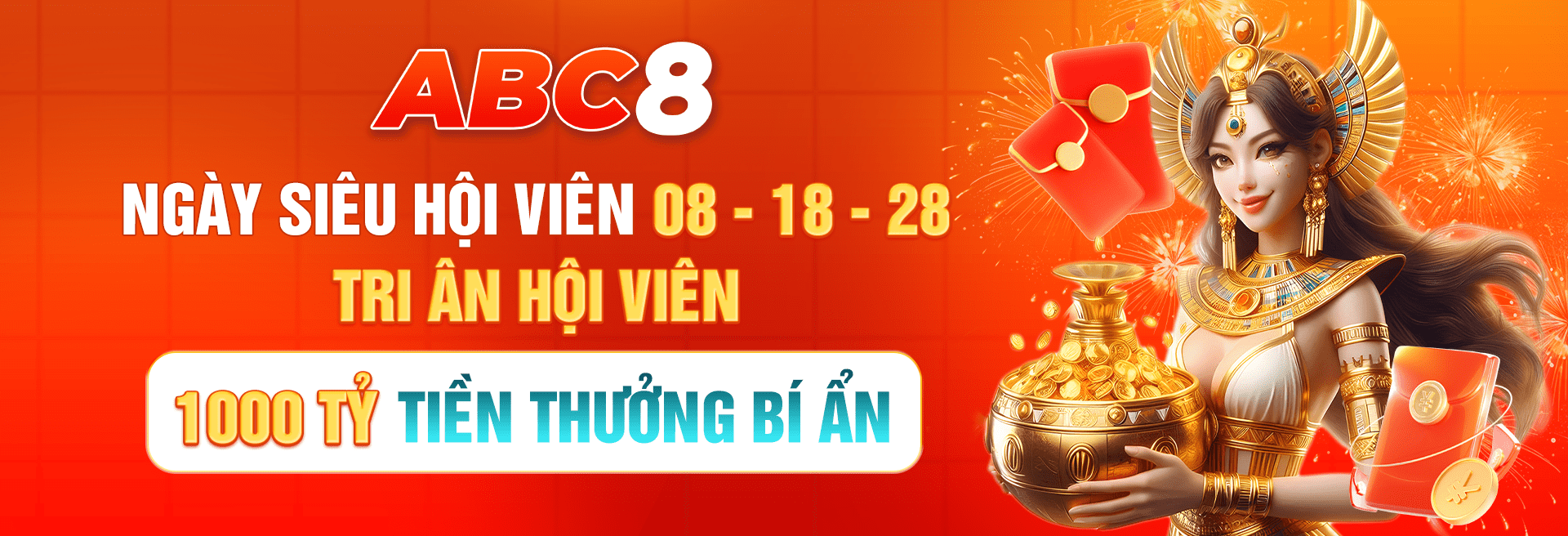 Ngày vàng hội viên nhà cái ABC8 ưu đãi 1000 tỷ tiền thưởng bí ẩn cho các thành viên